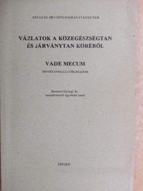Dr. Berencsi György - Vázlatok a közegészségtan és járványtan köréből [antikvár]