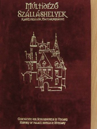 Múltidéző szálláshelyek [antikvár]