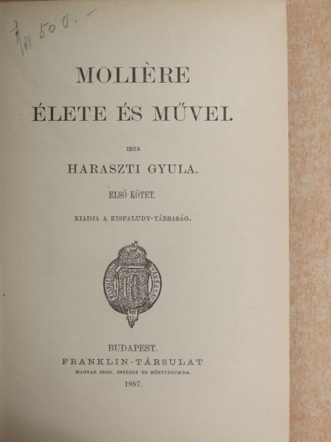 Haraszti Gyula - Moliére élete és művei I. (töredék) [antikvár]