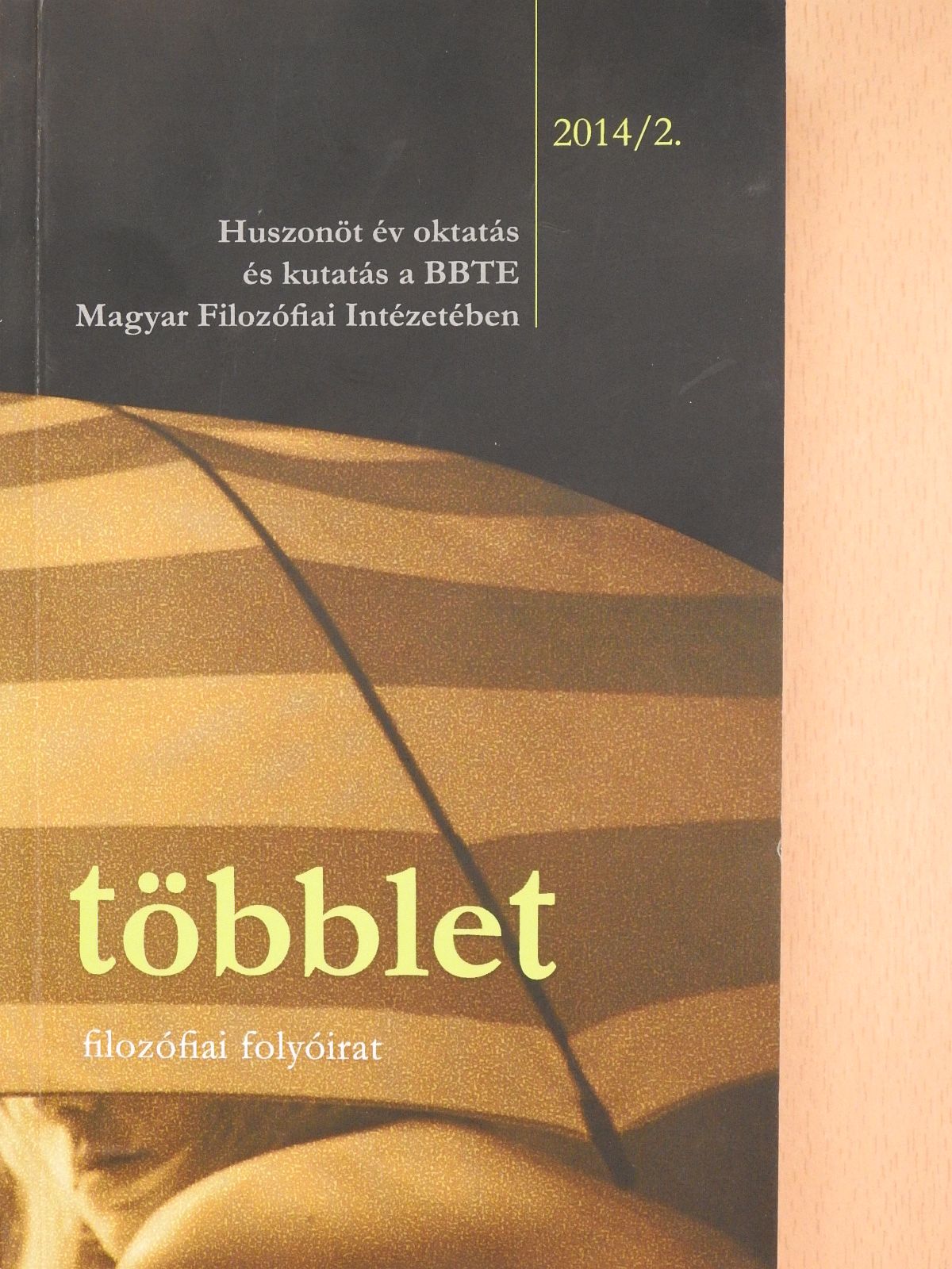 Carl Schmitt - Többlet 2014/2. (többszörösen dedikált példány) [antikvár]