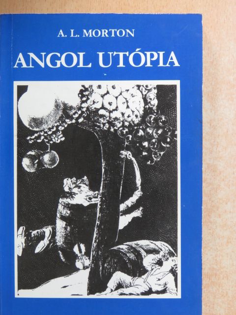 A. L. Morton - Angol utópia [antikvár]