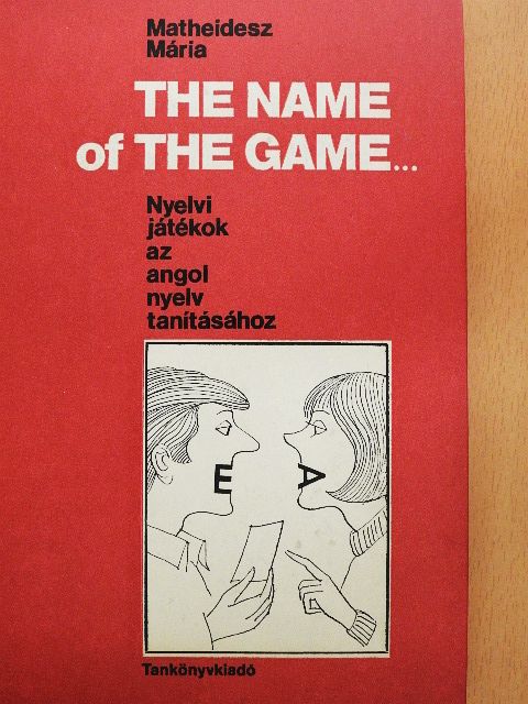 Matheidesz Mária - The Name of the Game... [antikvár]