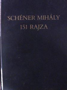 Schéner Mihály 151 rajza [antikvár]