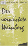 DIETRICH VON HILDEBRAND - Der verwüstete Weinberg [antikvár]
