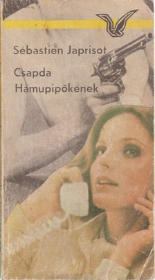 JAPRISOT, SÉBASTIEN - Csapda Hamupipőkének [antikvár]