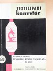 Szentpály Tiborné - Textiliák kémiai vizsgálata II. (töredék) [antikvár]