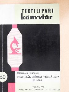 Szentpály Tiborné - Textiliák kémiai vizsgálata II. (töredék) [antikvár]