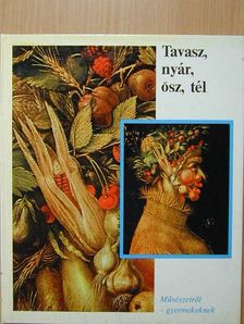 Ernst Ullmann - Tavasz, nyár, ősz, tél [antikvár]