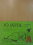 Jánosi Sándor - Jó játék a madzag, a drót [antikvár]