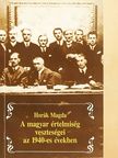 Horák Magda - A magyar értelmiség veszteségei az 1940-es években [antikvár]