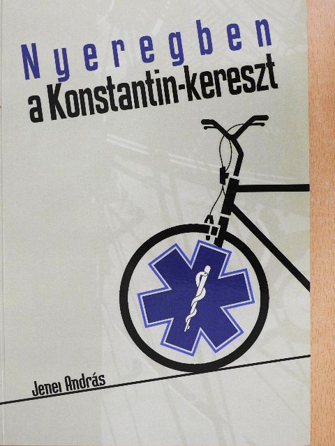 Jenei András - Nyeregben a Konstantin-kereszt [antikvár]