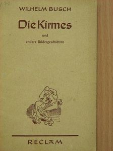 Wilhelm Busch - Die Kirmes (gótbetűs) [antikvár]