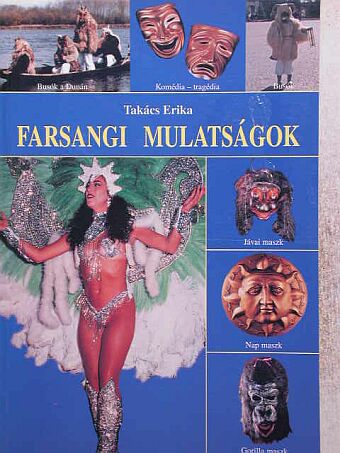 Takács Erika - Farsangi mulatságok [antikvár]