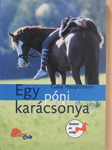 Gaby Hauptmann - Egy póni karácsonya [antikvár]