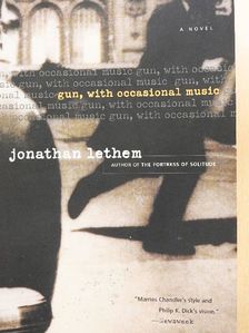 Jonathan Lethem - Gun, with Occasional Music [antikvár]