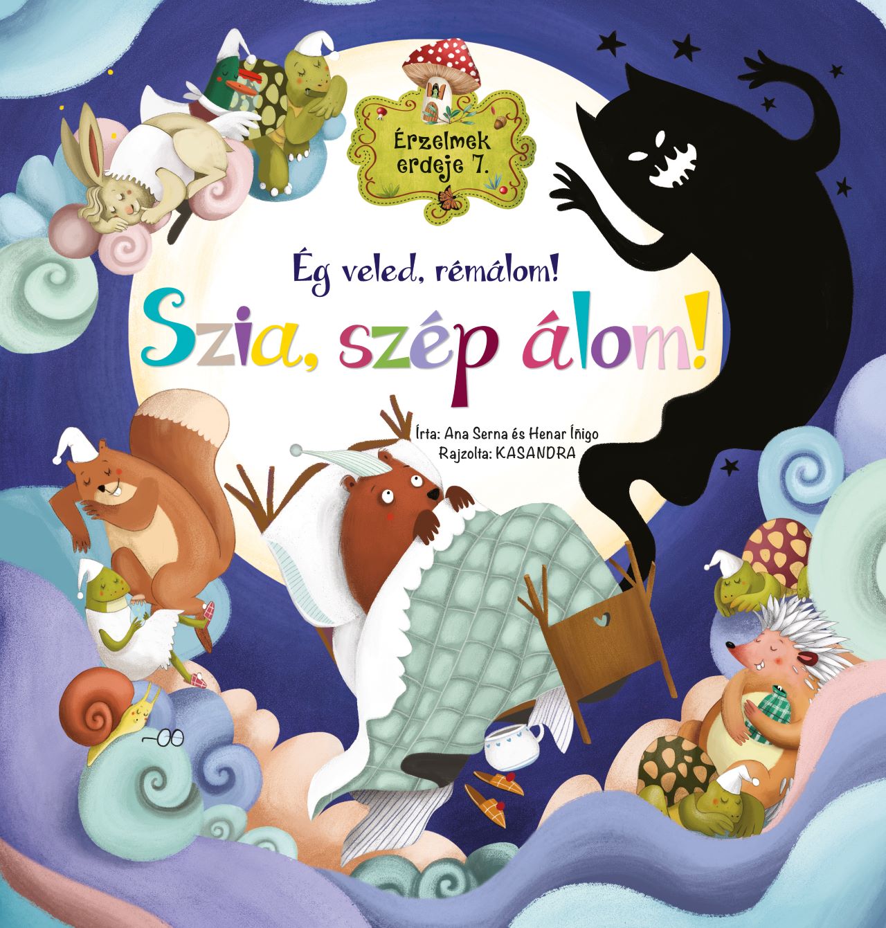 Ana Serna - Érzelmek erdeje 7. - Ég veled, rémálom! Szia, szép álom!