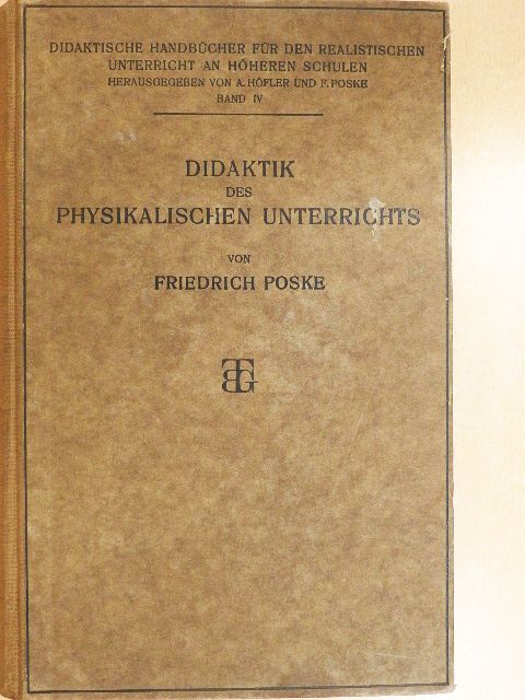 Dr. Friedrich Poske - Didaktik des Physikalischen Unterrichts [antikvár]