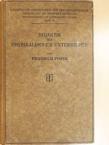Dr. Friedrich Poske - Didaktik des Physikalischen Unterrichts [antikvár]