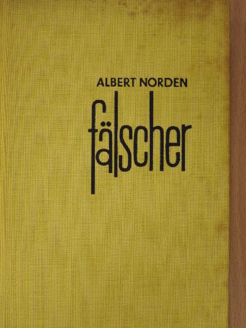 Albert Norden - Fälscher [antikvár]