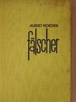 Albert Norden - Fälscher [antikvár]