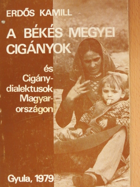Erdős Kamill - A Békés megyei cigányok [antikvár]