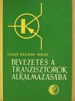 Házman István - Bevezetés a tranzisztorok alkalmazásába [antikvár]