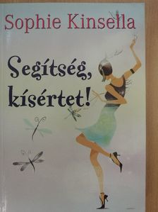 Sophie Kinsella - Segítség, kísértet! [antikvár]