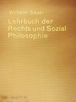 Wilhelm Sauer - Lehrbuch der Rechts- und Sozialphilosophie [antikvár]