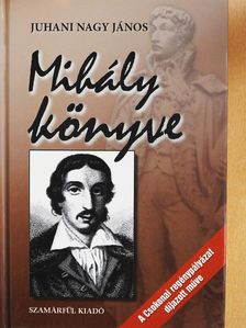 Juhani Nagy János - Mihály könyve (dedikált példány) [antikvár]