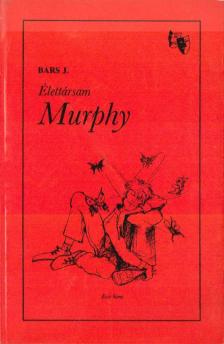 Bars József - Élettársam Murphy [antikvár]