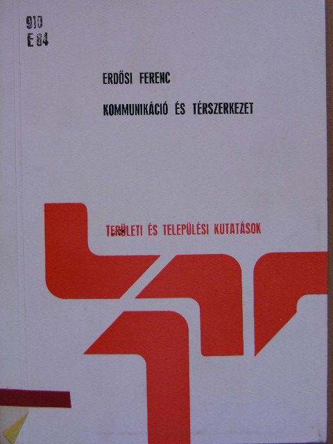Erdősi Ferenc - Kommunikáció és térszerkezet [antikvár]
