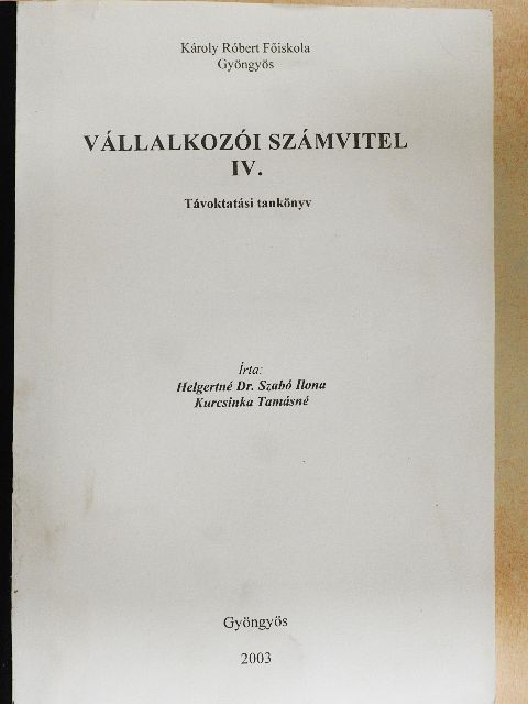 Helgertné Dr. Szabó Ilona - Vállalkozói számvitel IV. [antikvár]