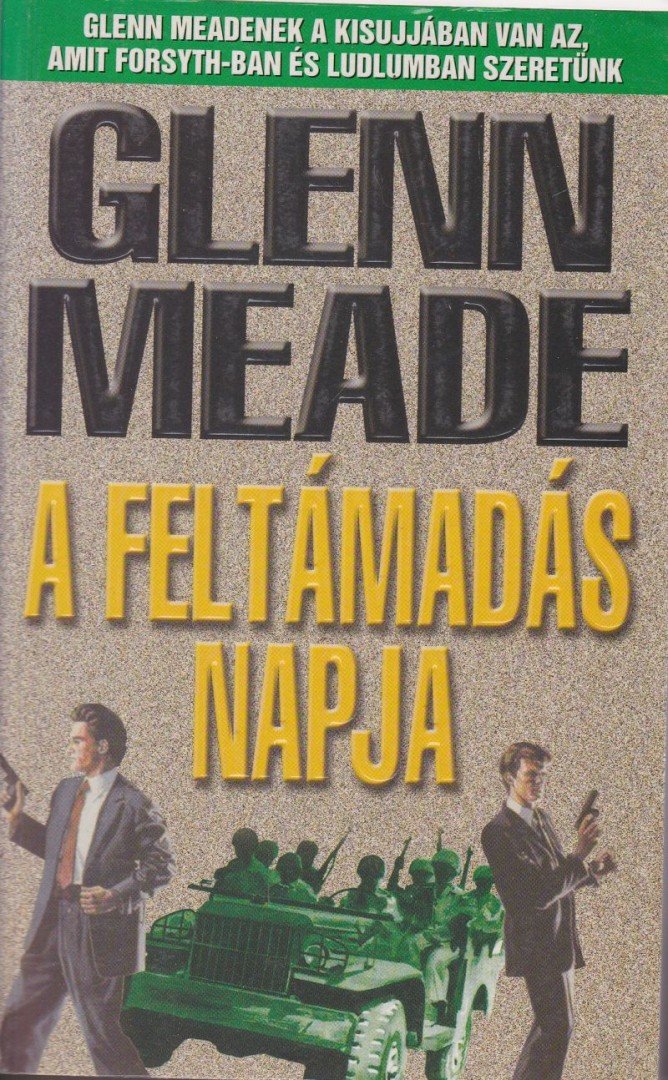 MEADE, GLENN - A feltámadás napja [antikvár]