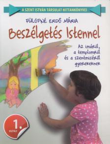 Fülöpné Erdő Mária - Beszélgetés Istennel [antikvár]