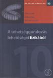 Kirsch Éva, Dudics Pál, Balogh László - A tehetséggondozás lehetőségei fizikából [antikvár]