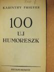 Karinthy Frigyes - 100 uj humoreszk [antikvár]