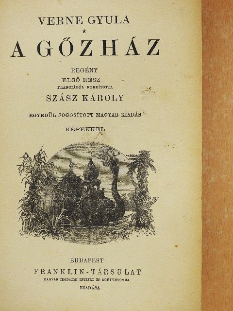Jules Verne - A gőzház I-II. [antikvár]