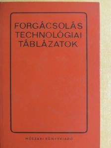 Cverencz János - Forgácsolástechnológiai táblázatok [antikvár]