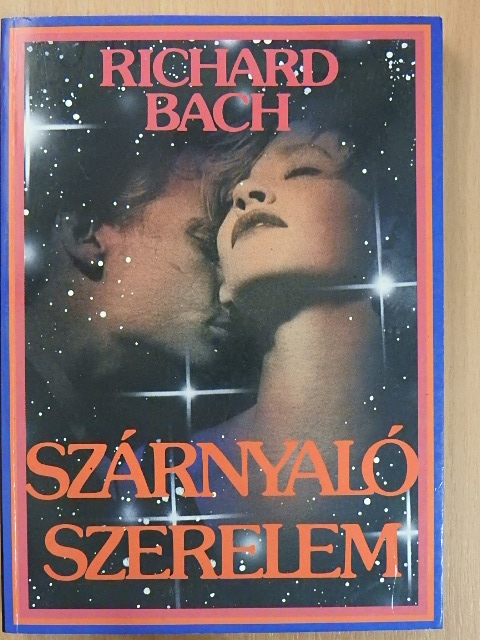 Richard Bach - Szárnyaló szerelem [antikvár]