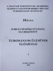 Dobos Attila - A Magyar Tudományos Akadémia Szabolcs-Szatmár-Bereg megyei Tudományos Testülete 10 éves jubileumi közgyűléssel egybekötött tudományos ülésének előadásai I. [antikvár]