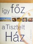 Őszy-Tóth Gábriel - Így főz a Tisztelt Ház [antikvár]