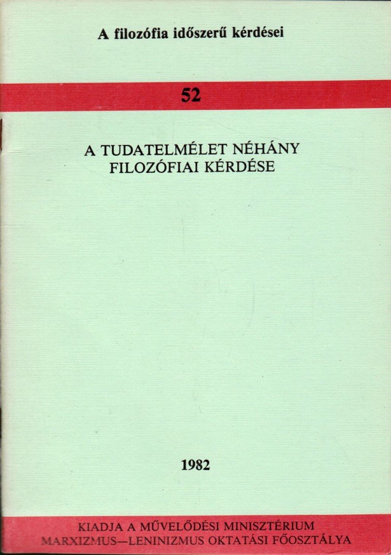Dr. Hársing László - A tudatelmélet néhány filozófiai kérdése [antikvár]
