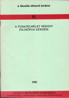Dr. Hársing László - A tudatelmélet néhány filozófiai kérdése [antikvár]