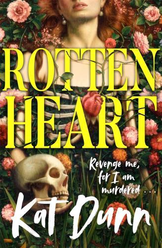 Kat Dunn - Rottenheart: The new sapphic gothic horror