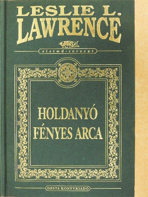 Leslie L. Lawrence - Holdanyó fényes arca [antikvár]