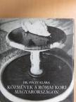 Dr. Póczy Klára - Közművek a római kori Magyarországon [antikvár]