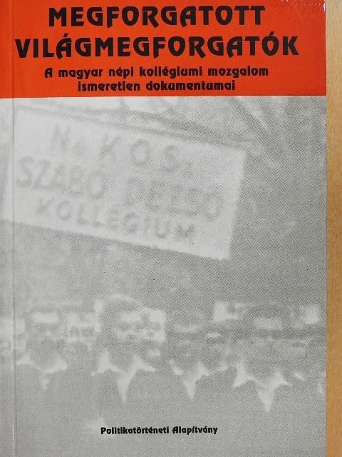 Megforgatott világmegforgatók [antikvár]