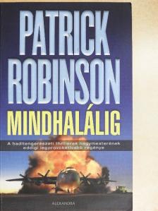 Patrick Robinson - Mindhalálig [antikvár]