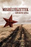 Széchenyi Kinga - Megbélyegzettek [antikvár]