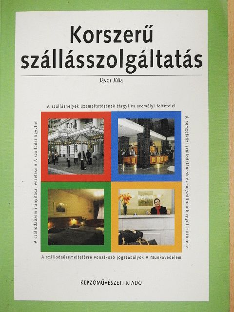 Jávor Júlia - Korszerű szállásszolgáltatás [antikvár]